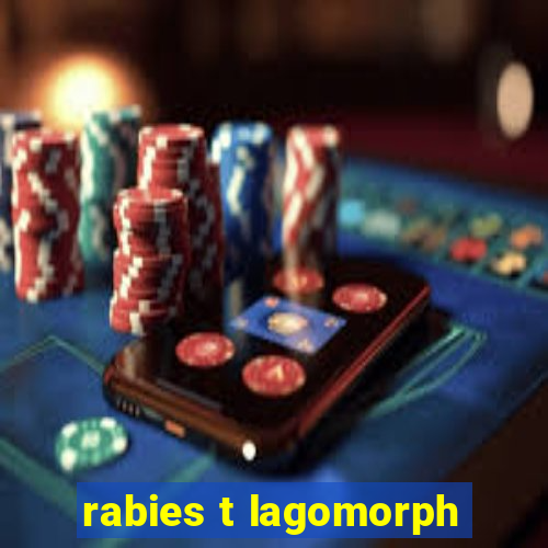 rabies t lagomorph