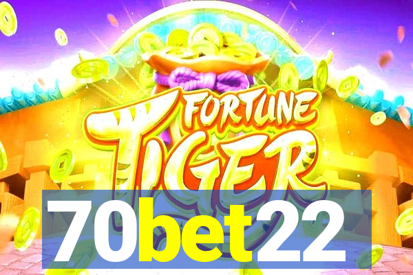 70bet22