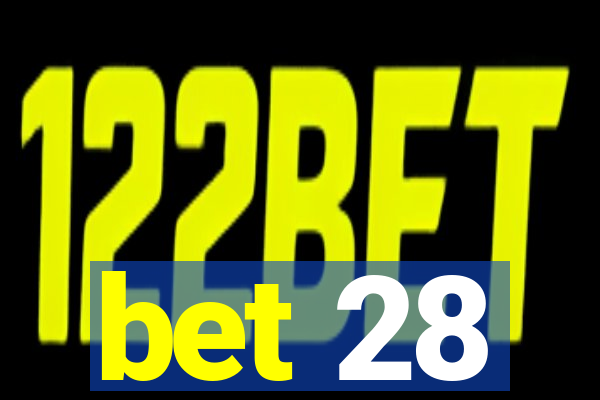 bet 28