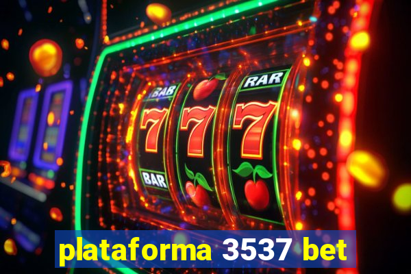 plataforma 3537 bet