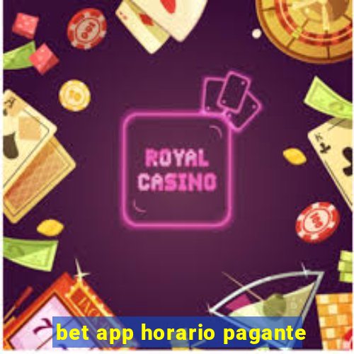 bet app horario pagante