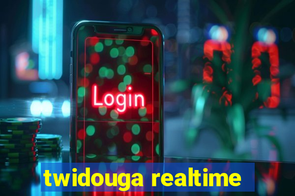 twidouga realtime