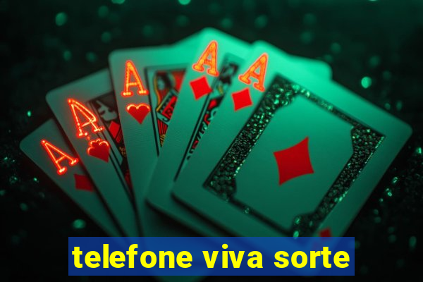 telefone viva sorte