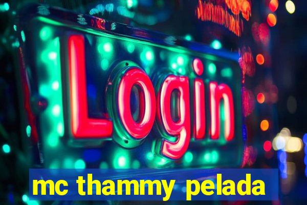 mc thammy pelada