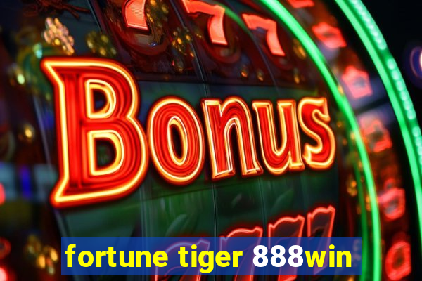 fortune tiger 888win