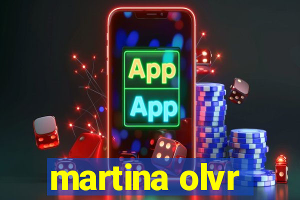 martina olvr