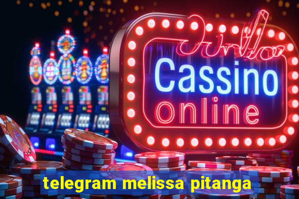 telegram melissa pitanga