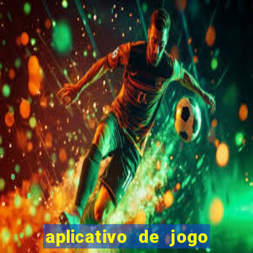 aplicativo de jogo pra ganhar dinheiro