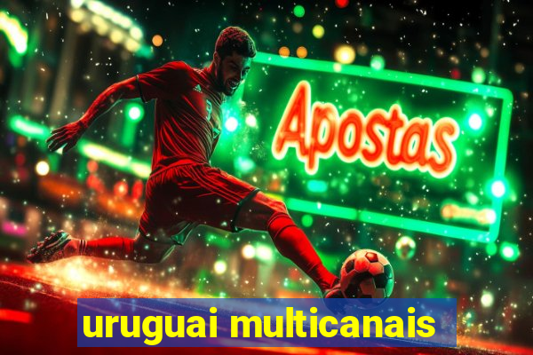 uruguai multicanais