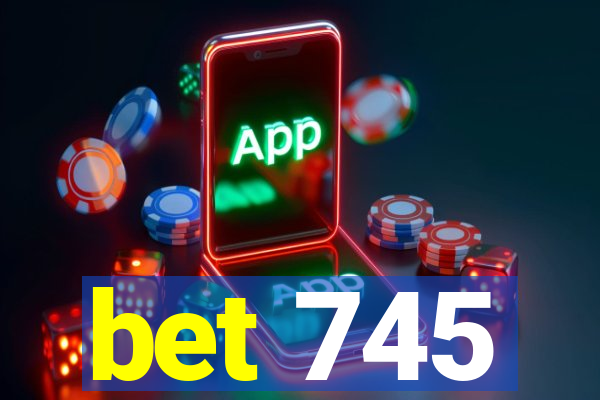 bet 745