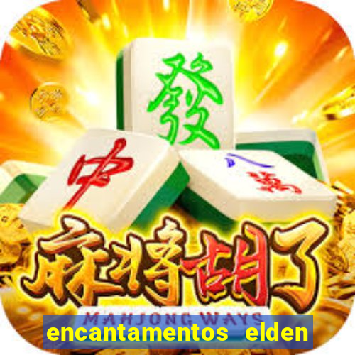 encantamentos elden ring wiki