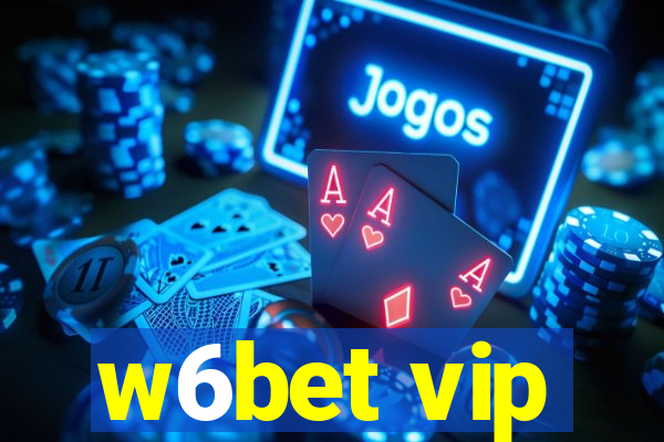 w6bet vip