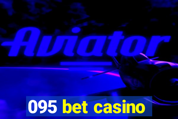 095 bet casino