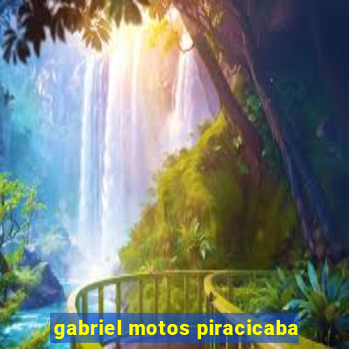 gabriel motos piracicaba