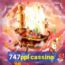 747ppl cassino