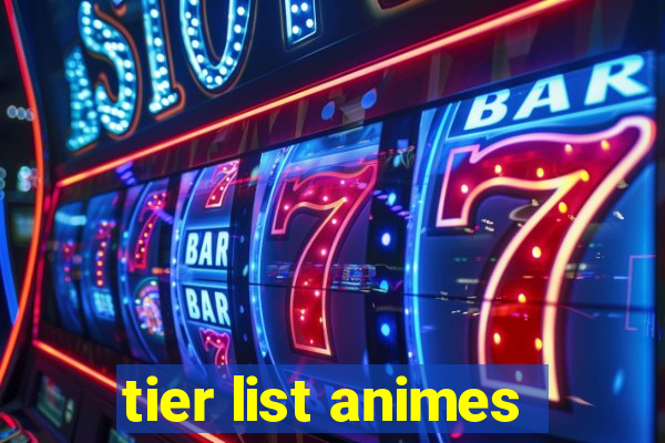 tier list animes