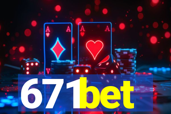 671bet