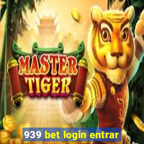 939 bet login entrar