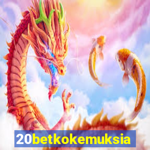 20betkokemuksia