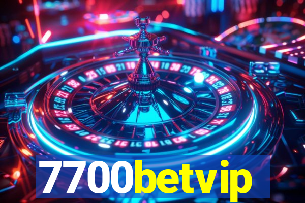 7700betvip