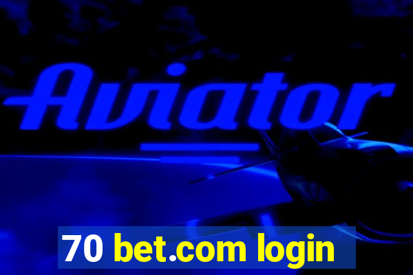 70 bet.com login