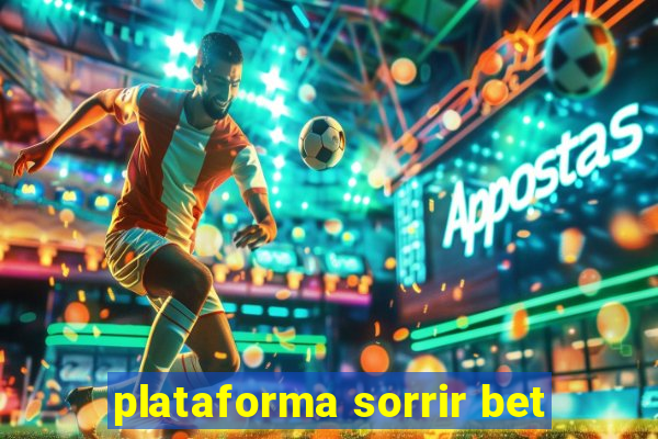 plataforma sorrir bet