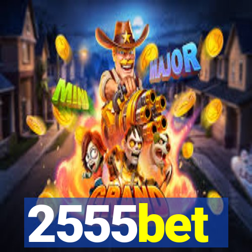 2555bet