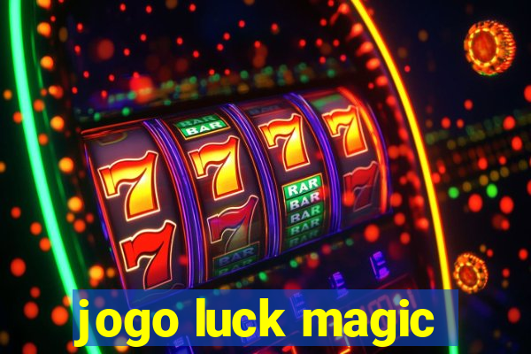 jogo luck magic