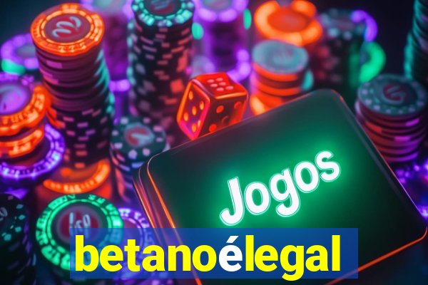 betanoélegal