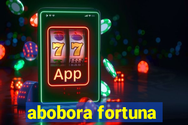 abobora fortuna