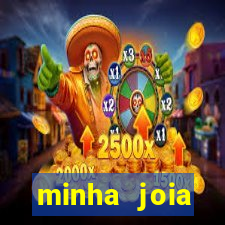 minha joia significado minha joia giria