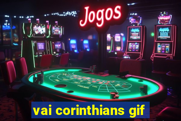 vai corinthians gif