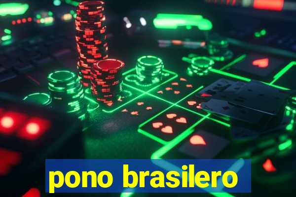 pono brasilero