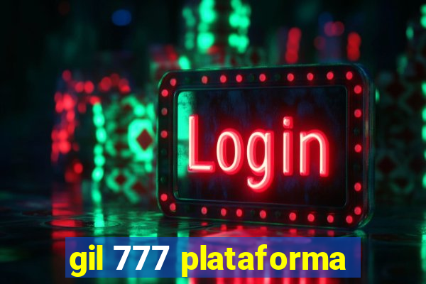 gil 777 plataforma