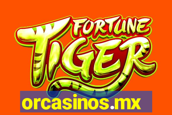 orcasinos.mx