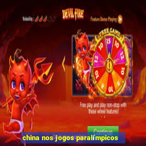 china nos jogos paralímpicos