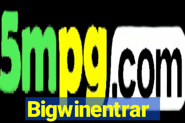 Bigwinentrar