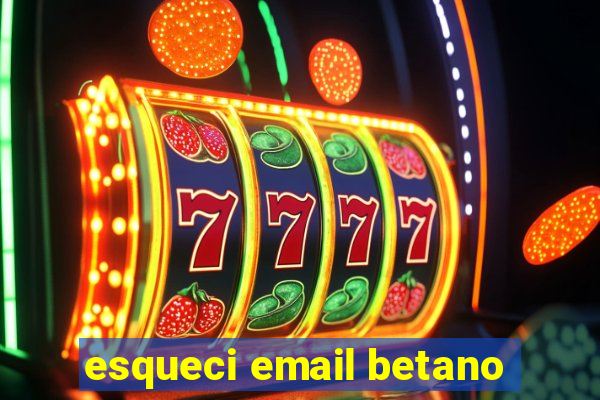 esqueci email betano