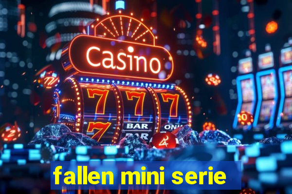 fallen mini serie