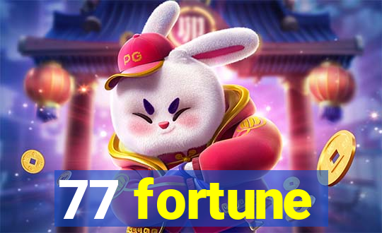 77 fortune