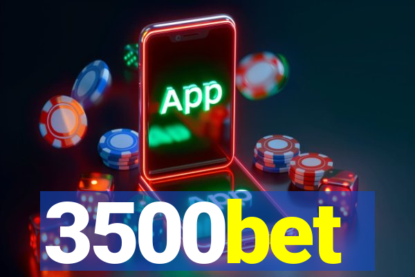 3500bet