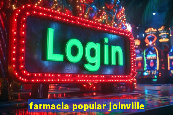 farmacia popular joinville