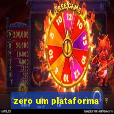 zero um plataforma