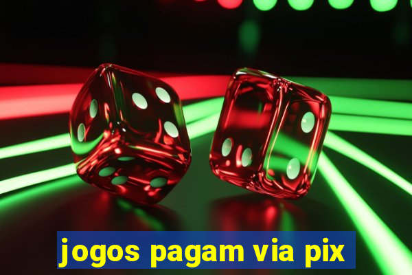 jogos pagam via pix