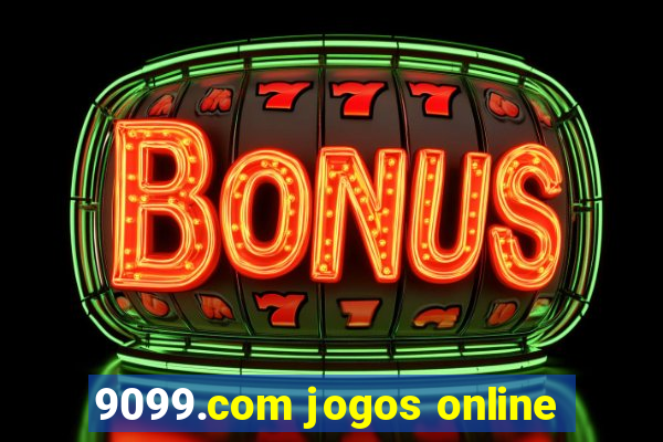 9099.com jogos online