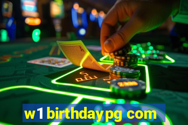 w1 birthdaypg com