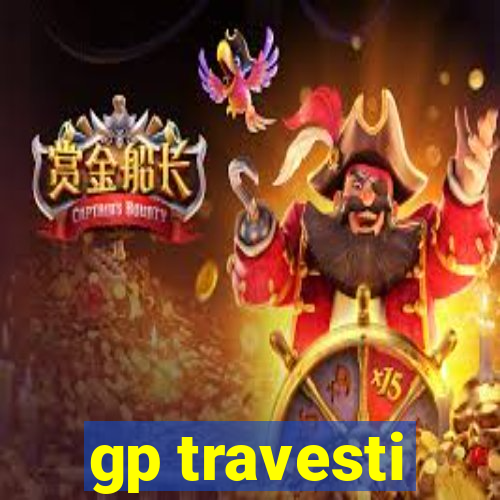 gp travesti