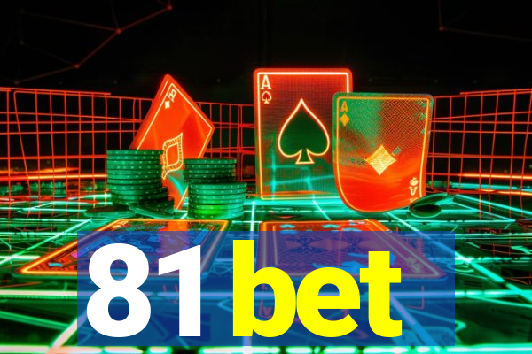 81 bet