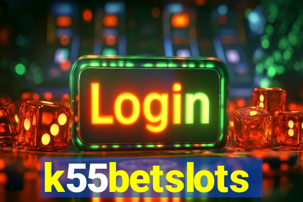 k55betslots