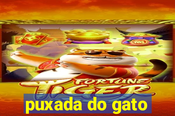 puxada do gato